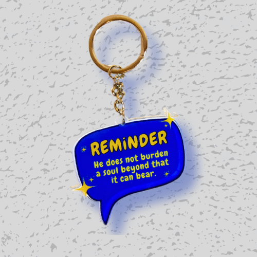 He Doesn’t Burden a Soul – Acrylic Keychain (Quranic Reminder)
