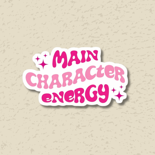 'Main Character Energy' Sticker