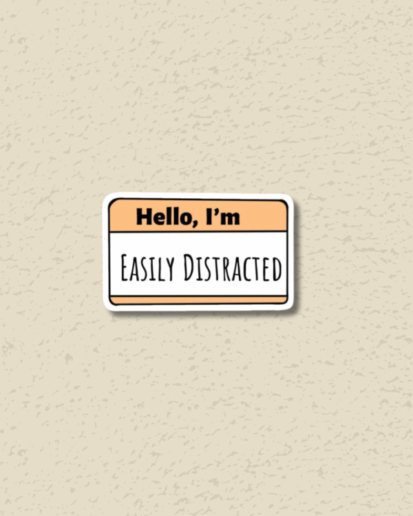 'Easily Distracted' Sticker