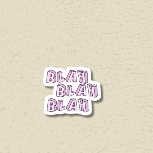' Blah Blah Blah'  Sticker