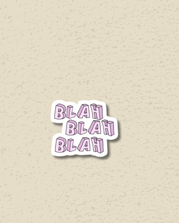 ' Blah Blah Blah'  Sticker