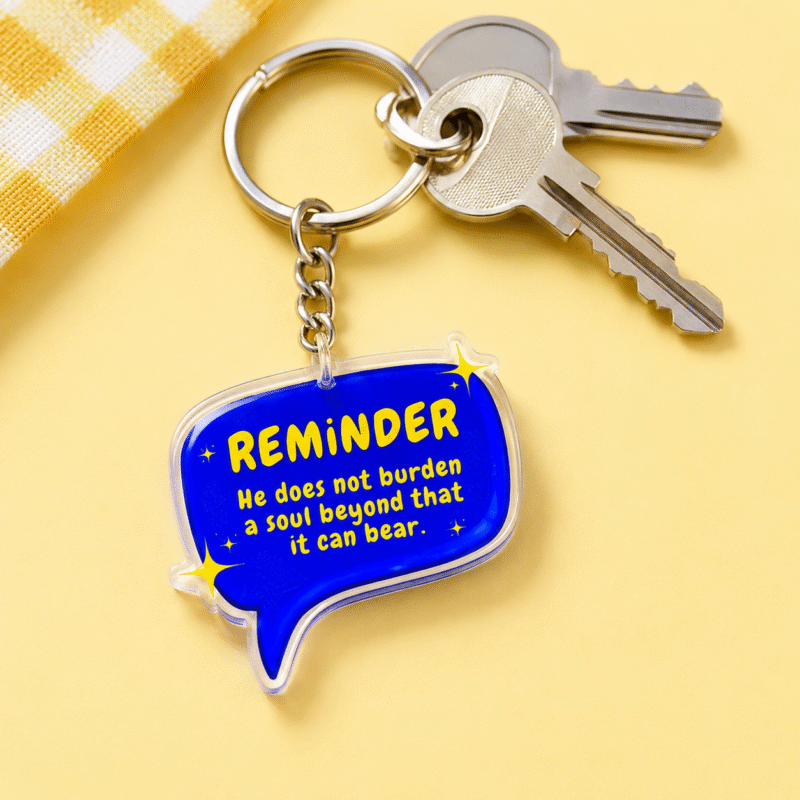ChatGPT Image Jun 21, 2026, 05_18_46 PM (3) He Doesn’t Burden a Soul – Acrylic Keychain