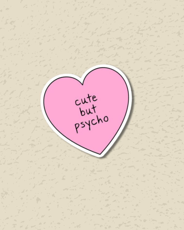 ' Cute but Psycho'  Sticker