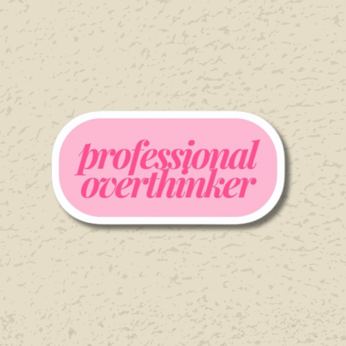Professional Overthinker Sticker