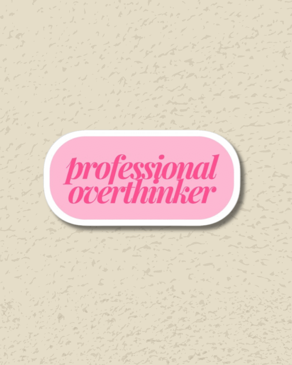 Professional Overthinker Sticker