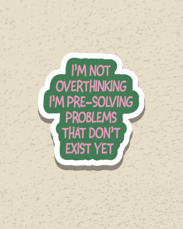 Overthinking - Sticker
