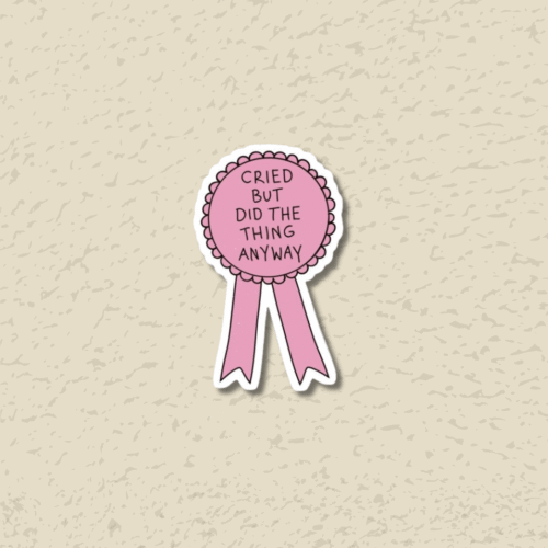 ' Cried but .. '  Sticker