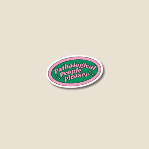 Webiste Stickers (1) 'Pathological People Pleaser' Sticker