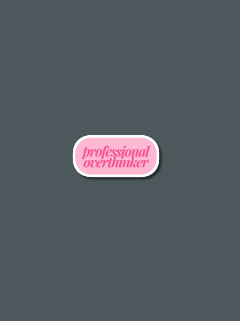 Professional Overthinker Sticker