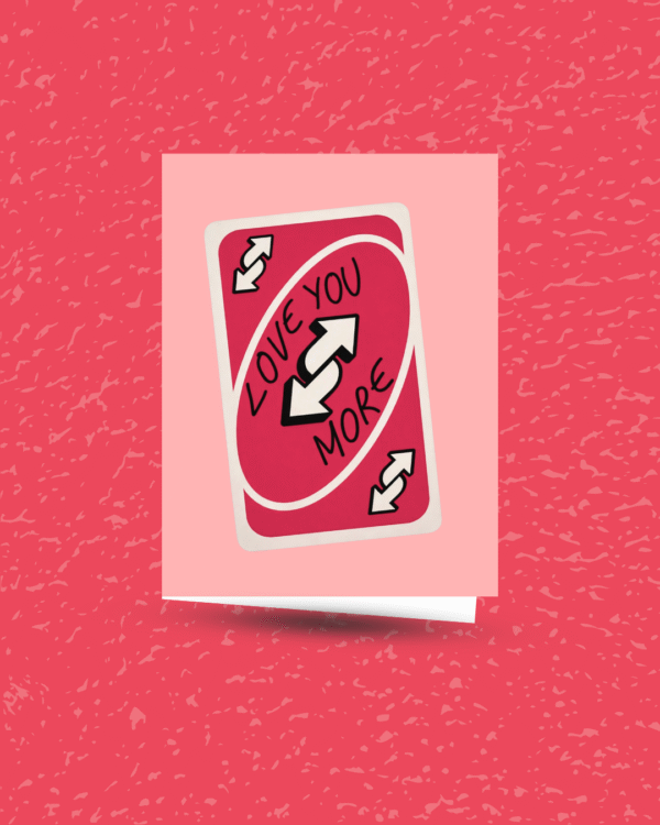 Love Uno Reverse Card