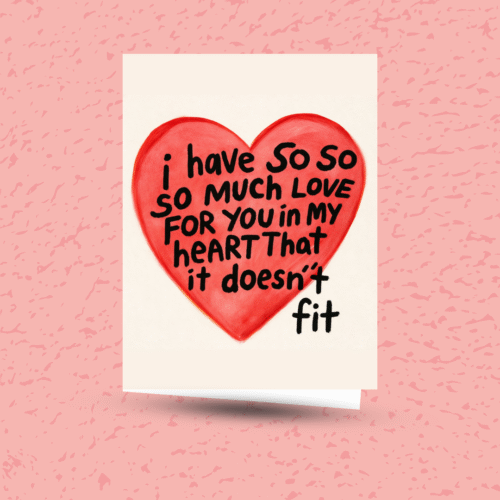 Cards 'I have so much Love ... " Card